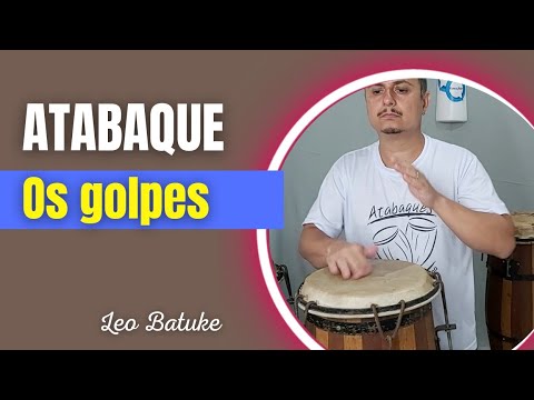 ATABAQUE - POSTURA das MÃOS para os GOLPES - Leo Batuke