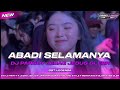DJ ABADI SELAMANYA - OST LEGENDA || STYLE PARGOY JEDAG JEDUG BASS HOROR GLERR SEDUNIA 🔊