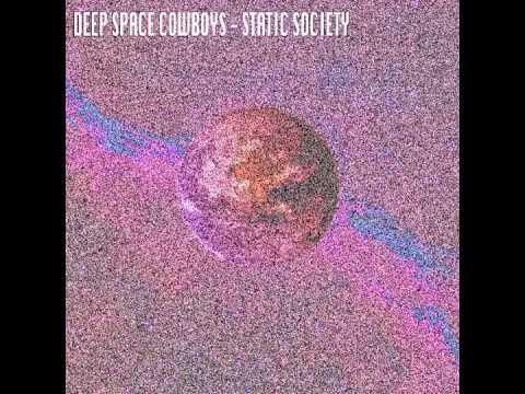 Deep Space Cowboys - Static Society EP (FULL ALBUM)