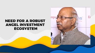 Need for a robust angel investment ecosystem
 image
