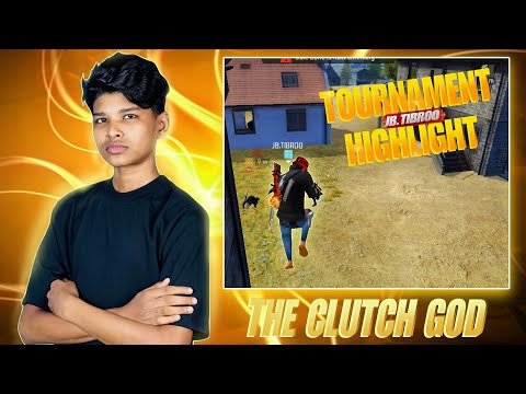 Tournament highlight by JB-TIBRO the clutch god 👑 [JB.TIBROO] [ THE JAWBREAKERS]