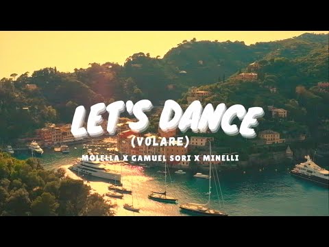 Let's Dance (Volare) - Molella x Gamuel Sori x Minelli