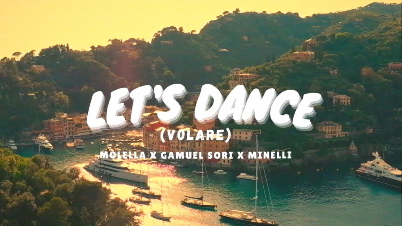 Molella x Gamuel Sori x Minelli - Let's Dance (Volare)