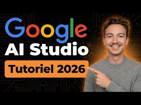 Google AI Studio : Tutoriel complet pour tout maîtriser en 2026