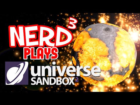 Nerd³ Plays... Universe Sandbox² VR - To Infinity...