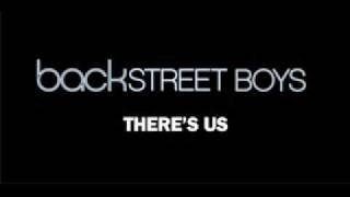 Backstreet Boys - There&#39;s Us (Audio)
