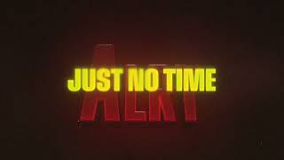 Alrt - Just No Time video