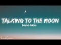 Bruno Mars - Talking To The Moon (Lyrics)