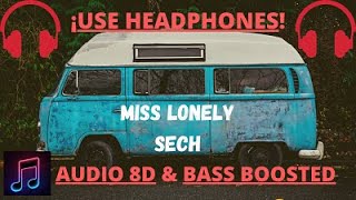 MISS LONELY (REMIX) - SECH (Audio 8D &amp; Bass Boosted) 🎧¡HEADPHONES!🎧