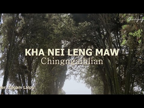 Kha Nei Leng Maw || Chingngaihlian #zomisong #gospelmusic #zomiworshipsong#paite