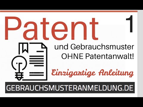 Patent und Gebrauchsmuster ohne Patentanwalt anmelden -  eine einzigartige Anleitung!