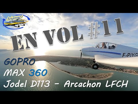En Vol #11 - Jodel D113 - Arcachon LFCH - Gopro Max 360