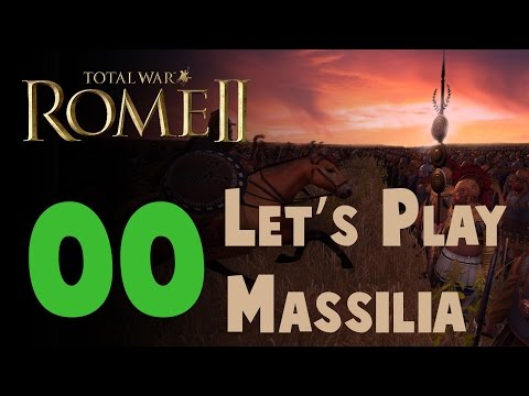Let's Play Total War: Rome 2 Massilia Episode 0