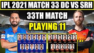 IPL 2021 | Delhi Capitals vs Sunrisers Hyderabad 2021 | DC vs SRH Playing 11 | Match 33 | 2021 IPL |