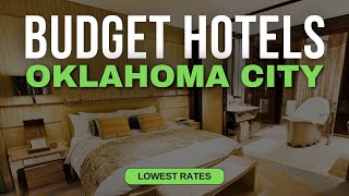 Best Budget Hotels in Oklahoma City | Top 10 Hotels in Oklahoma City