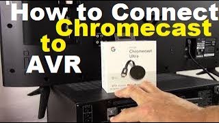 How to Connect Chromecast to AVR Surround Sound