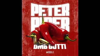 DMB Gotti - Peter Piper (Prod.By Verrsaucy)