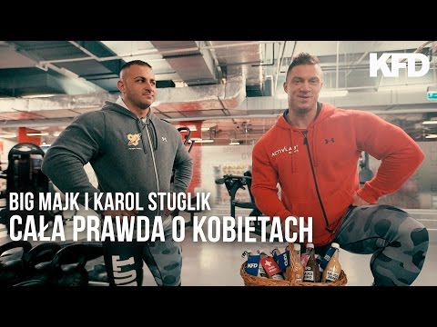 BIG MAJK i Karol Stuglik - cała prawda o kobietach - KFD