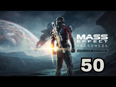 Zagrajmy w Mass Effect: Andromeda - odc. 50