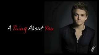 A Thing About You ~ Hunter Hayes ~ Lyrics