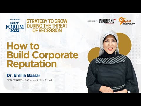 How to Build Corporate Reputation oleh Dr. Emilia Bassar pada The 3rd Annual INFOBRAND Forum 2023
