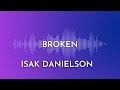 Isak Danielson - Broken karoake
