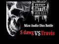Mizo Audio Diss battle| Sdawg vs Travis
