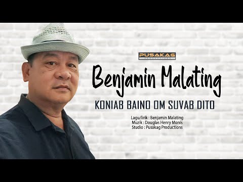 Benjamin Malating - KONIAB BAINO OM SUVAB DITO