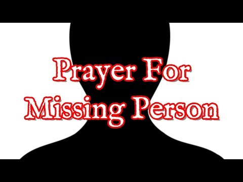 Prayer For Missing Person | Prayers To Find People Who Are Missing Video
