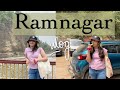 Things to do in Ramnagar | Ramnagar vlog | Jim Corbett trip Ramnagar | tourist places in Ramnagar