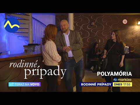 Rodinné prípady - Polyamória - dnes o 17:55 na TV Markíza a v predstihu na Voyo (premiéra)
