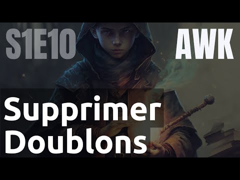 Scripts 1 10 AWK supprimer les lignes en double doublons | tutos fr
