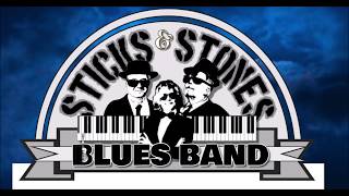 Sticks &amp; Stones Blues Band from Dayton/Springfield Ohio: Demo