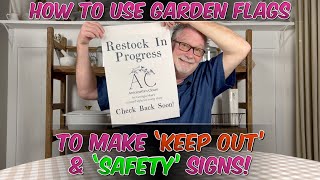 How To Make ‘Keep Out’ Signs Using Garden Flags!