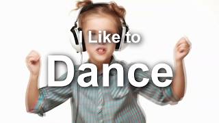 I Like To Dance