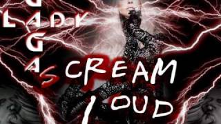 Lady GaGa - Official Scream Loud Leaked Born This Way 3-01-2011 New Song