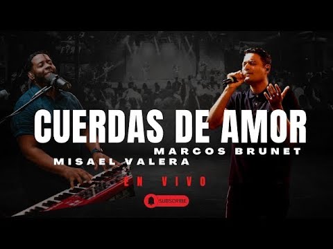 Cuerdas De Amor Marcos Brunet  & Misael Valera