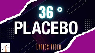 Placebo  -  36 degrees (Lyrics Video)
