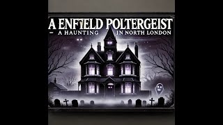 Unveiling the Enfield Poltergeist: A True North London Horror Story #london #viralvideo #facts #fifa