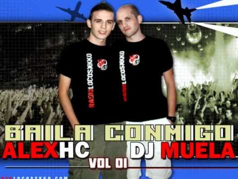 Dj Muela VS Alex HC (Baila Conmigo Vol.1 Parte Dj Muela) Part2