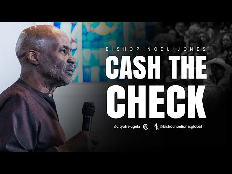 Bishop Noel Jones - CASH THE CHECK - January 5, 2025