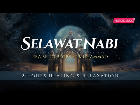 SELAWAT KE ATAS NABI MUHAMMAD S.A.W  | Bikin Adem dan Tenang Suasana Hati