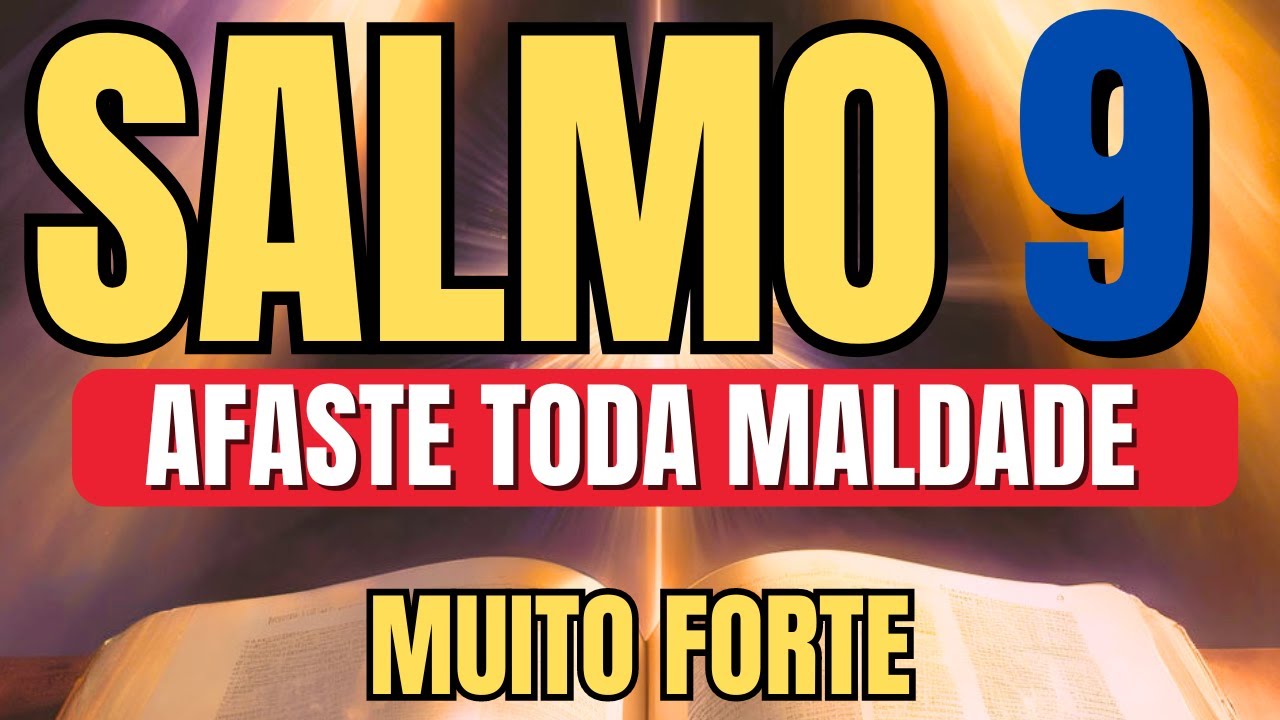 DESCUBRA O PODER DO SALMO 9: PARA DESTRUIR TODA OBRA DO MAL COMO MALDIÇÕES, INVEJA E  PESSOAS MÁS