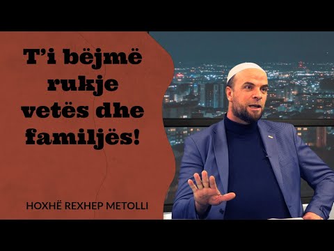 T'i lexojmë Kuran vetës dhe familjës! - Hoxhë Rexhep Metolli