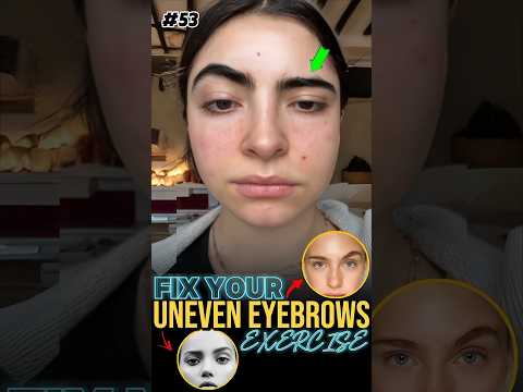 Asymmetrical Eyebrows Exercise