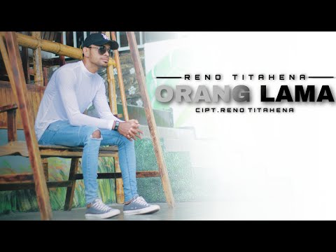 ORANG LAMA - Reno Titahena ( Official MV )