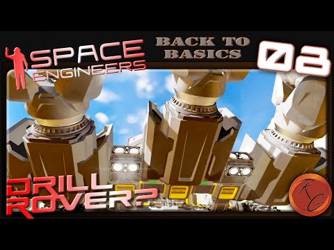 Back to Basics | E08 - Drilling Rover? | Space Engineers | Relaxed Gamer