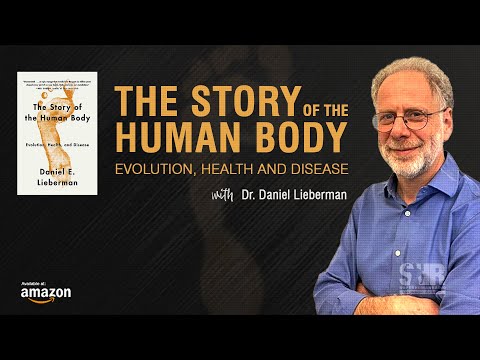 The Story of The Human Body - Dr. Daniel Lieberman