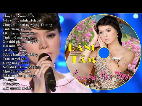 Băng Tâm 2016 hay nhất chọn lọc - Tuyển tập nhạc hải ngoại trữ tình tuyệt phẩm của Bằng Tâm