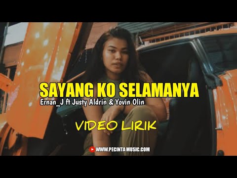 SAYANG KO SELAMANYA - Ernan_J ft Justy Aldrin & Yovin Olin [ OFFICIAL LYRIC VIDEO ]